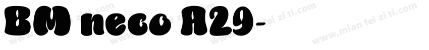BM neco A29字体转换